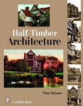 Cover: Half-Timber Architecture - Schiffer Publishing Ltd