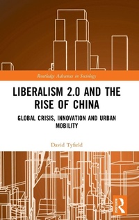 Enlarge image Cover: Liberalism 2.0 and the Rise of China - Routledge