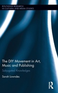 Cover: The DIY Movement in Art, Music and Publishing - Routledge