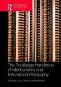 Cover: The Routledge Handbook of Mechanisms and Mechanical Philosophy - Routledge
