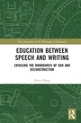 Cover: Education between Speech and Writing - Routledge