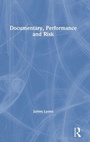 Cover: Documentary, Performance and Risk - Routledge