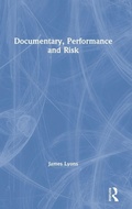 Cover: Documentary, Performance and Risk - Routledge