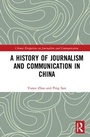 Cover: A History of Journalism and Communication in China - Routledge