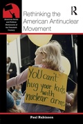 Cover: Rethinking the American Antinuclear Movement - Routledge