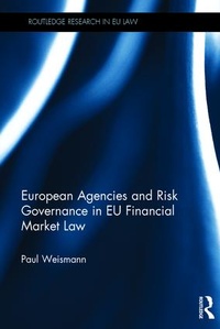 Enlarge image Cover: European Agencies and Risk Governance in EU Financial Market Law - Routledge
