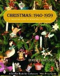 Cover: Christmas, 1940-1959 - Schiffer Publishing Ltd