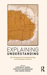 Enlarge image Cover: Explaining Understanding - Routledge