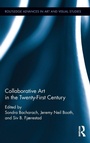 Cover: Collaborative Art in the Twenty-First Century - Routledge
