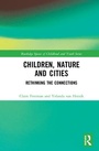 Cover: Children, Nature and Cities - Routledge