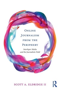 Enlarge image Cover: Online Journalism from the Periphery - Routledge