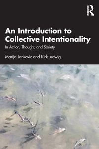 Enlarge image Cover: An Introduction to Collective Intentionality - Routledge