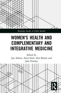 Abbildung von: Women's Health and Complementary and Integrative Medicine - Routledge