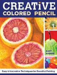 Enlarge image Cover: Creative Colored Pencil - North Light Books