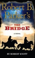 Cover: Robert B. Parker's the Bridge - Large Print Press