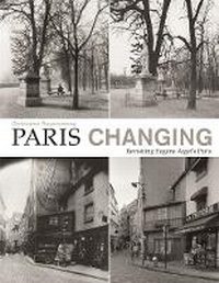 Enlarge image Cover: Paris Changing - Princeton Architectural Press