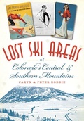 Cover: Lost Ski Areas of Colorado's Central and Southern Mountains - Arcadia Publishing (SC)