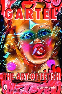 Abbildung von: Gartel: The Art of Fetish - Schiffer Publishing Ltd