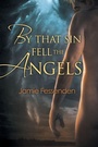 Cover: By That Sin Fell the Angels - Dreamspinner Press