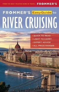 Enlarge image Cover: Frommer's EasyGuide to River Cruising - FrommerMedia