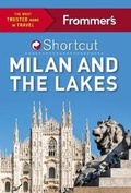 Cover: Frommer's Shortcut Milan and the Lakes - FrommerMedia