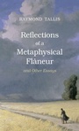 Cover: Reflections of a Metaphysical Flaneur - Routledge