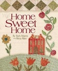 Cover: Home Sweet Home - C&t Publishing / Kansas City Star Quilts