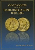 Cover: Gold Coins of the Dahlonega Mint 1838-1861 - Transline Supply