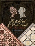 Cover: Faithful and Devoted - C&t Publishing / Kansas City Star Quilts