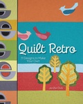 Cover: Quilt Retro - C&t Publishing / Kansas City Star Quilts