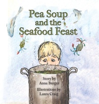 Enlarge image Cover: Pea Soup and the Seafood Feast - Belle Isle Books