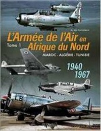 Abbildung von: L'Aemee De l'Air En Adrique Du Nord - Tome 1 - Histoire & Collections