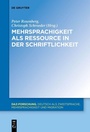 Cover: Mehrsprachigkeit als Ressource in der Schriftlichkeit - De Gruyter Mouton