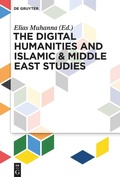 Cover: The Digital Humanities and Islamic & Middle East Studies - De Gruyter