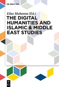Cover: The Digital Humanities and Islamic & Middle East Studies - De Gruyter