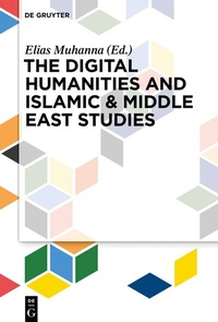 Abbildung von: The Digital Humanities and Islamic & Middle East Studies - De Gruyter
