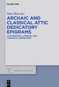 Cover: Archaic and Classical Attic Dedicatory Epigrams - De Gruyter