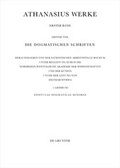 Cover: Athanasius Alexandrinus: Werke. Die Dogmatischen Schriften / Epistulae Dogmaticae Minores - De Gruyter