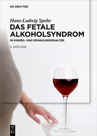 Abbildung von: Das Fetale Alkoholsyndrom - De Gruyter