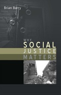 Cover: Why Social Justice Matters - Polity Press