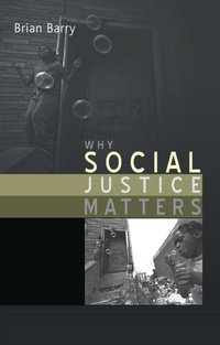 Enlarge image Cover: Why Social Justice Matters - Polity Press