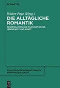 Cover: Die allt&auml;gliche Romantik - De Gruyter