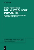 Cover: Die allt&auml;gliche Romantik - De Gruyter