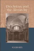 Cover: Diocletian and the Tetrarchy - Edinburgh University Press