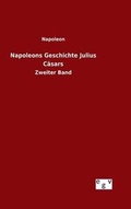 Cover: Napoleons Geschichte Julius Caesars - Salzwasser-Verlag GmbH