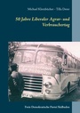 Bild: 50 Jahre Liberaler Agrar- und Verbrauchertag der FDP Südbaden - BoD - Books on Demand
