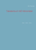 Cover: Tabellenbuch MZ-Motorr&auml;der - BoD - Books on Demand
