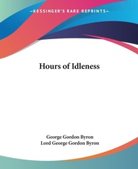 Abbildung von: Hours of Idleness - Kessinger Publishing Co