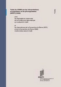 Abbildung von: Traite de l'OMPI sur les interpretations et executions et les phonogrammes (WPPT) - World Intellectual Property Organization
