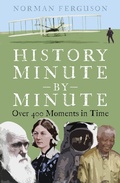 Cover: History Minute by Minute - The History Press Ltd